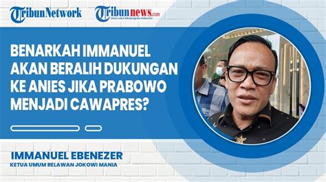 Benarkah Immanuel Ebenezer Akan Beralih Dukungan Ke Anies Baswedan Jika