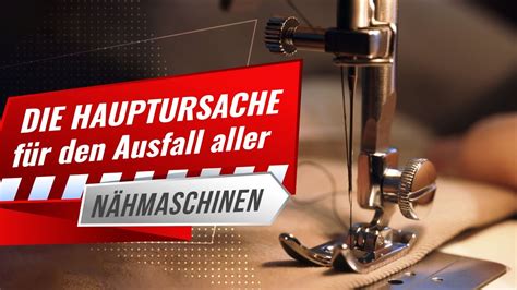 Hauptursache für den Ausfall aller Nähmaschinen Nähberater