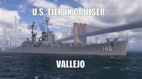 U S Tier IX Freemium Cruiser Vallejo Commented Gameplay YouTube