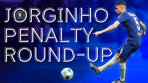 Jorginho The Art Of The Penalty Chelsea Tops Penalty Compilation