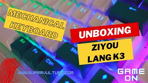 Unboxing Ziyou Lang K Mechanical Keyboard Youtube