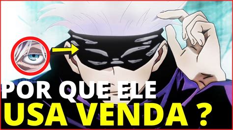 Entenda Por Que Gojo Satoru Usa Uma Venda Nos Olhos Em Jujutsu Kaisen