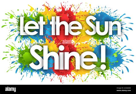 Let The Sun Shine In Splashs Background Stock Photo Alamy