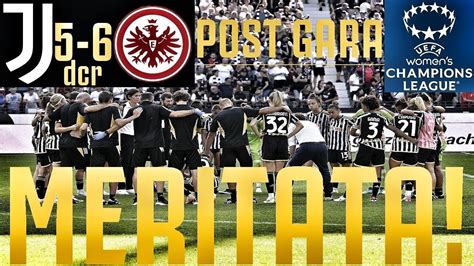 JUVENTUS WOMEN Eintracht Frankfurt 5 6 Dcr RIGORI FATALI MA