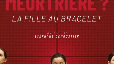 La Fille Au Bracelet Stéphane Demoustier Nous Met Dans La Peau Dun