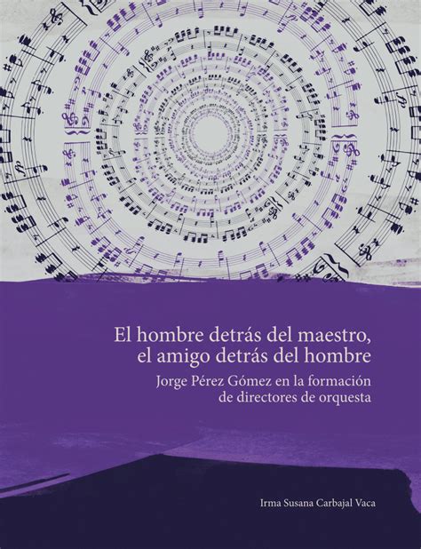 PDF EL HOMBRE DETRÁS DEL MAESTRO EL AMIGO DETRÁS DEL HOMBRE Jorge