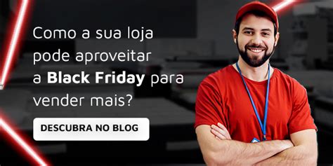 6 Dicas Para Sua Loja Vender Mais Na Black Friday Montreal Industria