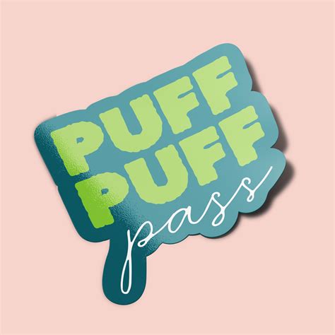 Puff Puff Pass Premium Vinyl Sticker Stoner Stickers Etsy