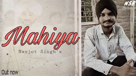 Mahiya Cover By Navjot Singh Ranjit Bawa New Punjabi Songs