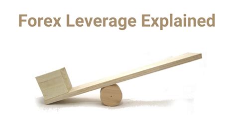 Forex Leverage Explained Mastering Forex Leverage In Trading