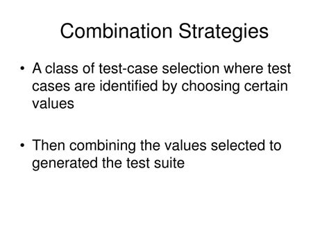 PPT - Combinatorial Testing Strategies PowerPoint Presentation, free ...