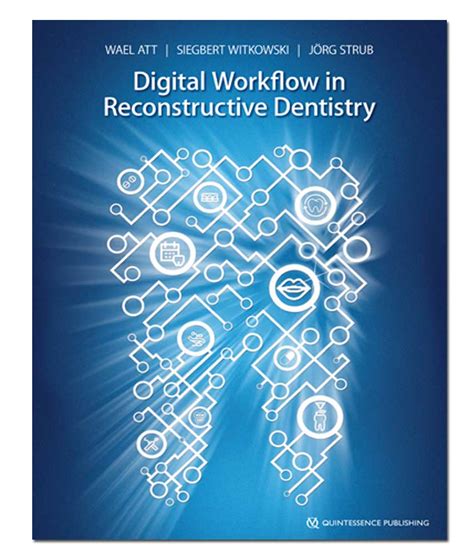 Digital Workflow In Reconstructive Dentistry Quintessence Publishing