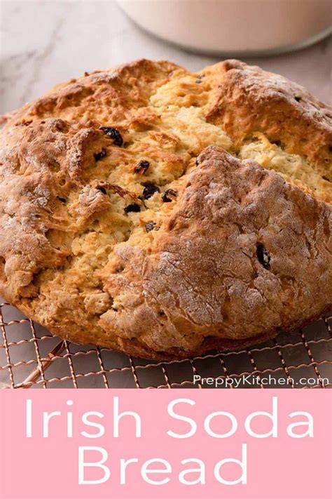 How To Make The Best Irish Soda Bread This Bread Uses Baking Soda Instead Of Yeast Making It