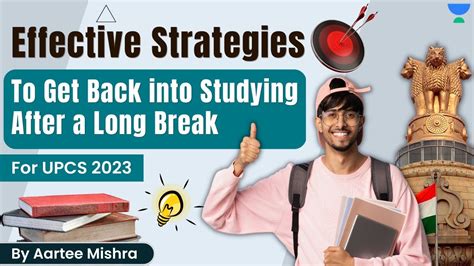 Effective Strategies To Get Back Into Studying After A Long Break