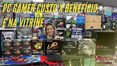 Pc Gamer Custo X BenefÍcio É Na Vitrine InformÁtica 😍 Youtube