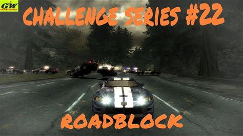 Nfs Most Wanted Challenge Series Roadblock Youtube