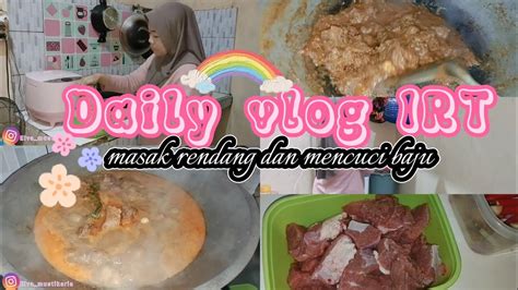 Daily Vlog Irt Kontrakan Petak Pulang Kerja Langsung Masak Daging