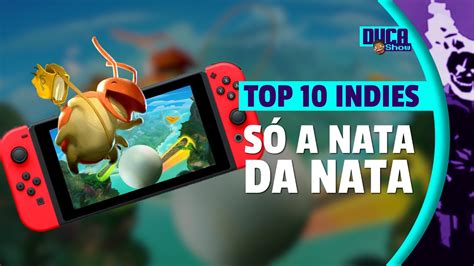 Top 10 Melhores Jogos Indies Do Nintendo Switch Youtube