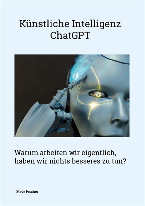 Künstliche Intelligenz ChatGPT Steve Fischer Softcover ISBN 978