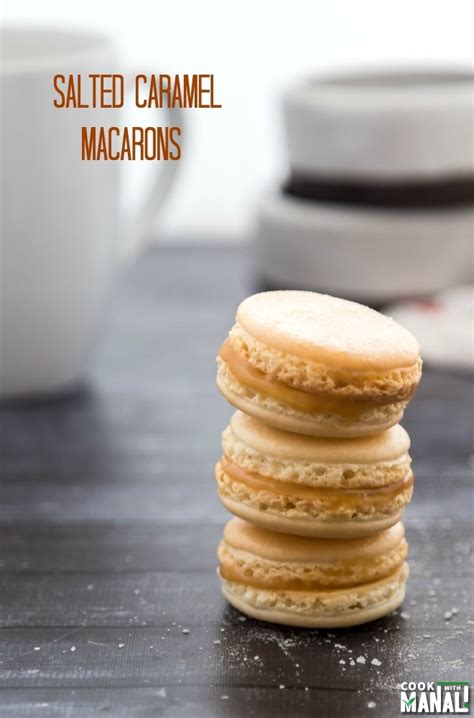 Salted Caramel Macarons Cook With Manali