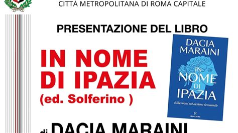 Colleferro Dacia Maraini Presenta In Nome Di Ipazia