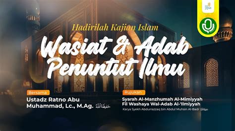 Kajian Wasiat Dan Adab Penuntut Ilmu Ustadz Ratno Abu Muhammad YouTube