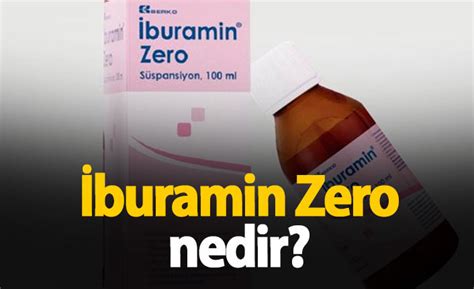 Buramin Zero Nedir Ne I In Kullan L R Yan Etkileri Nelerdir