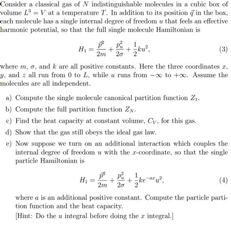 Solved Consider A Classical Gas Of N Indistinguishable Chegg