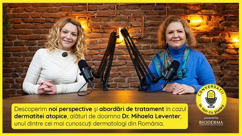 Podcast Conversa Ii N Ton Cu Pielea Episodul Dr Mihaela