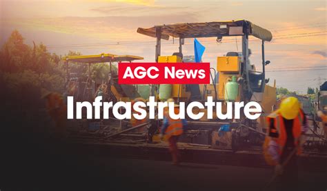 Agc Lays Out Priorities For Bipartisan Infrastructure Package Agc News