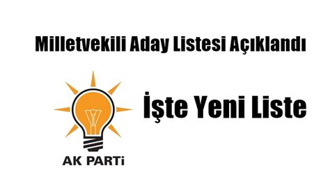 Ak Parti Milletvekili Aday Listesi Açıklandı Açıksöz Gazetesi