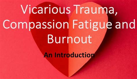 Vicarious Trauma Compassion Fatigue And Burnout Manitoba Association Of Women S Shelters