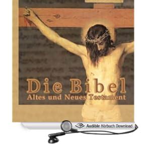 Bibel Altes und Neues Testament Hörbuch Download Amazon de div