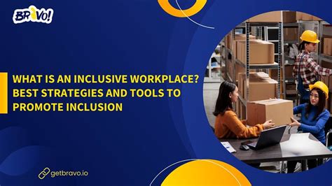 What Is An Inclusive Workplace Best Strategies And Tools To Promote Inclusion