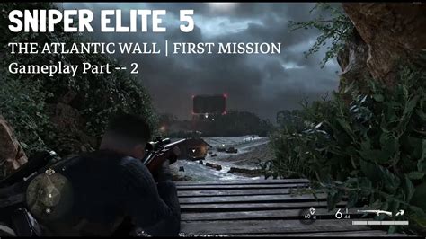 THE ATLANTIC WALL FIRST MISSION Gameplay 2 SNIPER ELITE 5