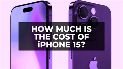 How Much Will IPhone 15 Cost