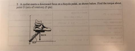 Solved 2 A Cyclist Exerts A Downward Force On A Bicycle Chegg