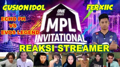 REAKSI STREAMER GUSION IDOL FERXIIC ACAK ACAK TIM ECHO PH MPLI 2022