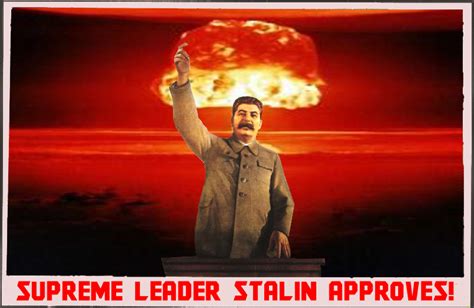 Stalin Approved Nukes By Bigbrotherx52 On Deviantart