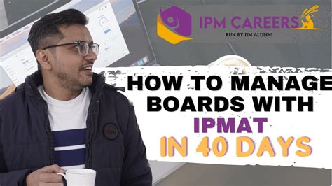 How To Manage Boards With Ipmat In Days Ipmat Ipm Careers