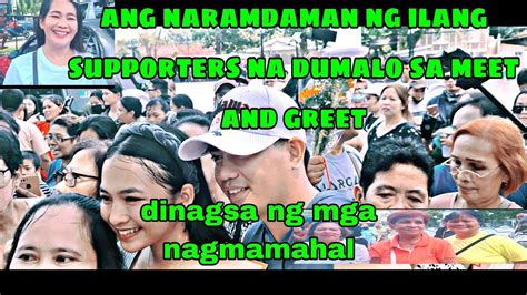 Mga Supporters Na Ating Nakausap Sa Meet And Greet Ito Ang Kanilang Mga