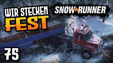 Wir Spielen Snowrunner Teil Wir Stecken Fest Youtube