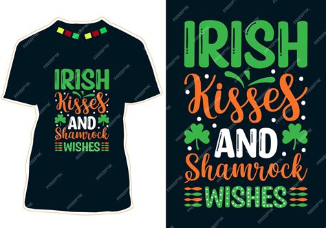 Premium Vector Irish Kisses And Shamrock Wishes Tshirt Design