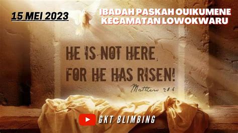 Perayaan Paskah Oikumene Kecamatan Lowokwaru Mei Pkl