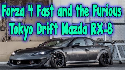 Forza 4 Fast And The Furious Tokyo Drift Mazda Rx 8 Youtube