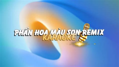 KARAOKE Phấn Hoa Màu Son H Kray ft NSUT Thoại Mỹ Duzme Remix