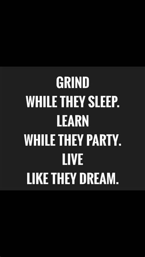 Life Is Too Short Grind Learn Live Quotes Quotes Learning Life Is Short