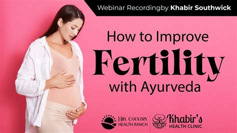 How To Improve Fertility With Ayurveda Youtube