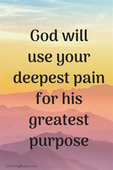 God Has A Purpose For Your Pain Quote Shortquotescc