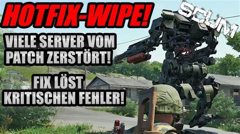 SCUM HOTFIX WIPE PATCH ZERSTÖRTE VIELE SERVER NEU START 2K